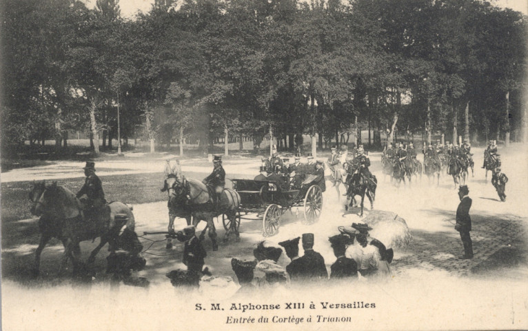 S. M. Alphonse XIII à Versailles - Entrée du Cortège à Trianon. A. Bourdier, impr.-édit., Versailles