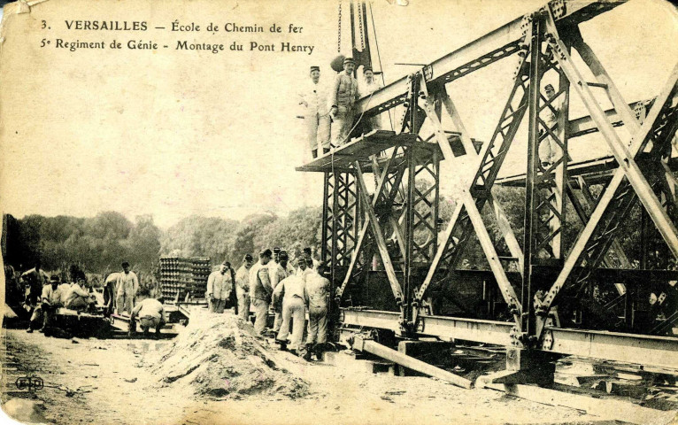 Versailles - École de Chemin de Fer - 5è Régiment de Génie - Montage du Pont Henry. E.L.D.