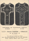 O.E.P. - Pierre Nissen. Versailles, 45 rue Carnot. Spécimens de chasubles simples en relief, en soie. Tous articles sans exception pour Églises, du plus simple au plus riche. Bronzes, orfèvrerie, mobilier, statues, fleurs.