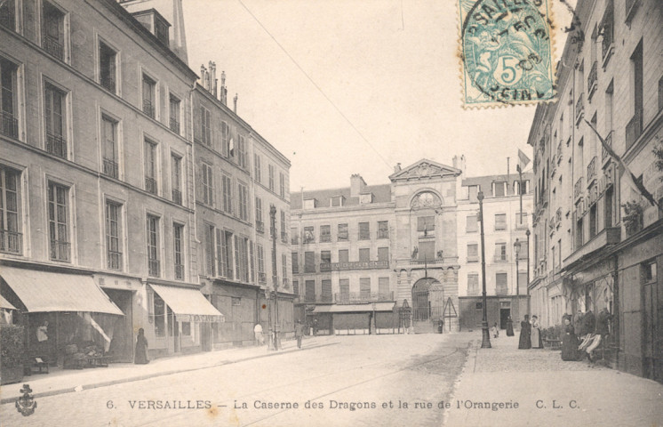 Versailles - La caserne des Dragons et la rue de l'Orangerie. C.L.C.