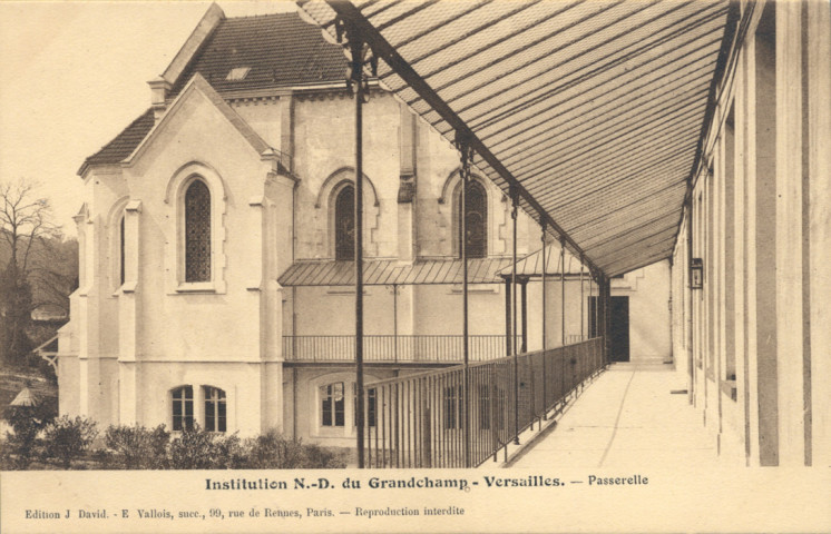 Institution N.-D. du Grandchamp - Versailles - Passerelle. Édition J. David - E. Vallois, succ., 99, Rue de Rennes, Paris
