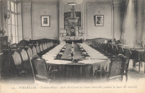 Versailles - Trianon-Palace - Salle du Conseil de Guerre Interallié pendant la durée des hostilités. Mme Moreau, édit., Versailles
