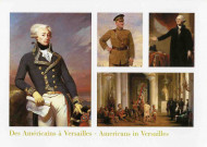 Des Américains à Versailles. Le marquis de Lafayette par Gilbert Mortier. John Joseph Pershing par Cécile de Wentqorth. Georges Washington par George Peter Alexandre Healy. Le roi Louis-Philippe et la reine Marie-Amélie assistant à une danse d'indiens Iowa que leur présente le peintre George Catlin, le 21 avril 1845 par Karl Girardet. Éditions Art Lys, Versailles