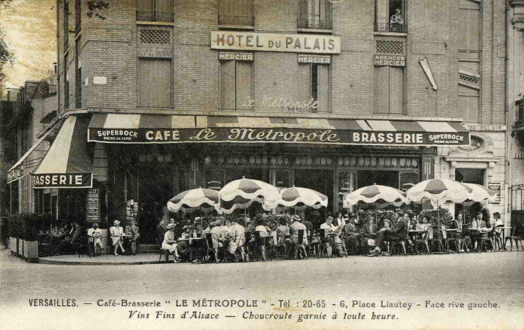 Versailles - Café-Brasserie "Le Métropole" - Tél. : 20-65 - 6 place Liautey. Face rive gauche. Vins fins d'Alsace - Choucroute garnie à toute heure.