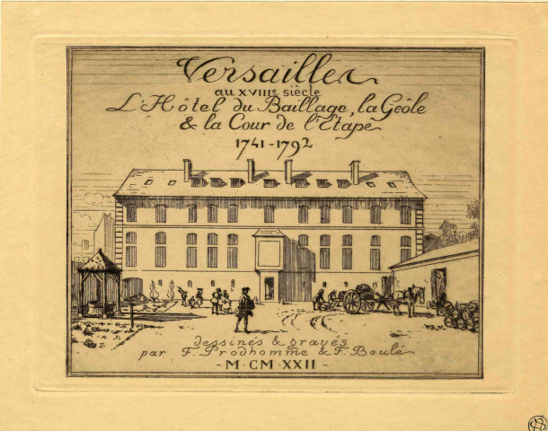 Versailles au XVIIIè siècle. L'hôtel du Baillage, la geôle et la cour de l'Etape 1741-1792.