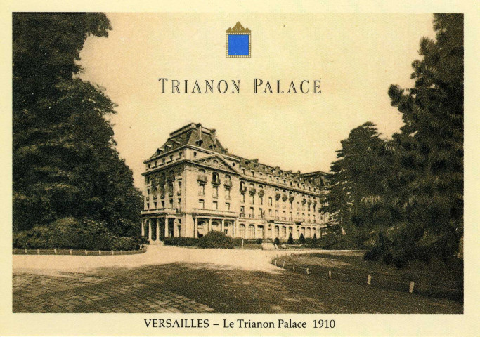 Versailles - Le Trianon Palace 1910.