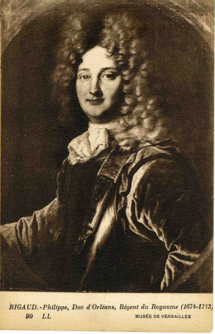 Rigaud. Philippe, Duc d'Orléans, Régent du Royaume (1674-1723). Musée deVersailles.44 rue LetellierLevy et Neurdein Réunis