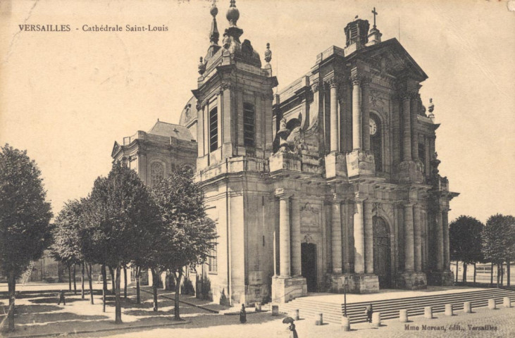 Versailles - Cathédrale Saint-Louis. Mme Moreau, édit., Versailles