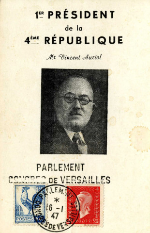 1er Président de la 4ème République M. Vincent Auriol. Parlement Congrès de Versailles. H. Blot "Aux Bleus de France", 46 Fg Saint-Martin, Paris Xè