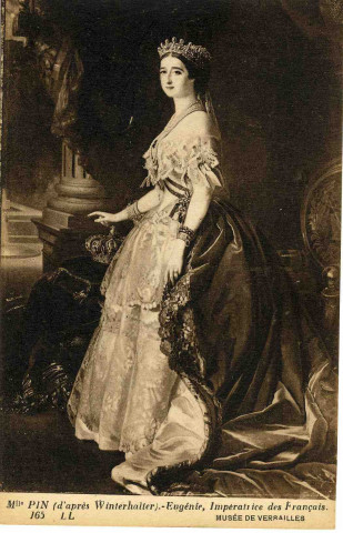 Mlle Pin (d'après Winterhalter). Eugénie, Impératrice des Français. Musée de Versailles.44 rue LetellierLevy et Neurdein Réunis