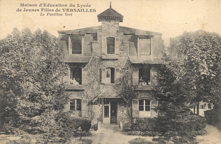 Maison d'éducation du Lycée de Jeunes Filles de Versailles - Le Pavillon Vert. E. Vallois, photo.-édit., 99 rue de Rennes, Paris