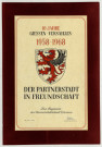 10 Jahre Giessen-Versailles 1958-1968, der Partnerstadt in Freunschaft.Der Magistrat der Universitätsstadt Giessen, 20 april 1968, (Schneider) Oberbürgermeister.