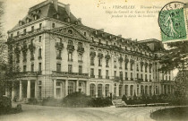 Versailles - Trianon Palace - Siège du Conseil de Guerre interallié pendant la durée des hostilités. Mme Moreau édit., Versailles
