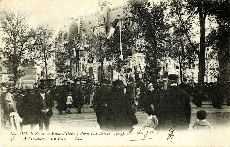 MM. le Roi et la Reine d'Italie à Paris (14-18 oct. 1903) - A Versailles - En fête. L'Imprimerie Nouvelle Photographique, Paris