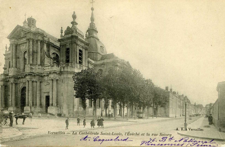 Versailles - La Cathédrale Saint-Louis, l'Évêché et la rue Satory. A.B., Versailles