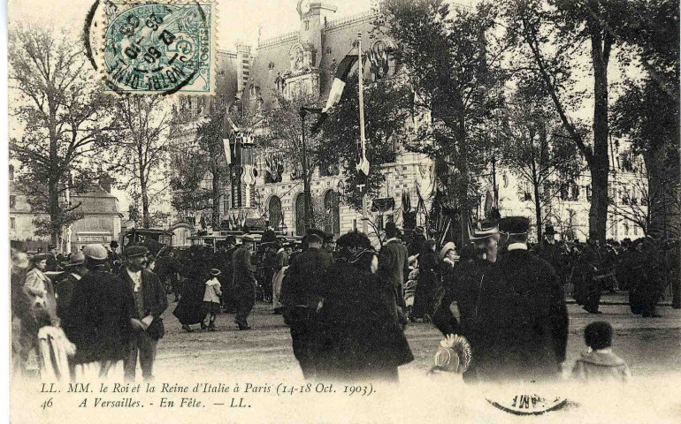MM. le Roi et la Reine d'Italie à Paris (14-18 oct. 1903). A Versailles. En fête.ParisL'Imprimerie Nouvelle Photographique